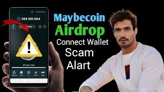 Maybecoin Airdrop Withdraw | Maybecoin Wallet Connect | Maybecoin Scam Alart