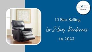 15 Best Selling La-Z-boy Recliners in 2023