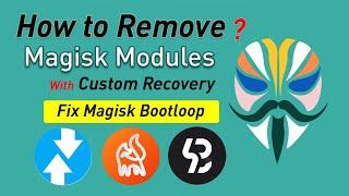 How to remove magisk module using recovery fix bootloop wrong magisk module 2022