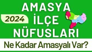 AMASYA NÜFUSU 2024 - Sıralı Amasya İlçe Nüfusları - Amasyalılar En Çok Nerede Yaşıyor?