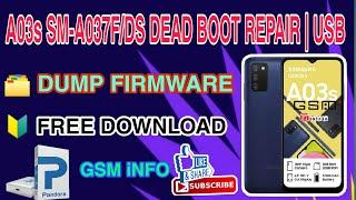 A03s | SM-A037F/DS | USB DEAD BOOT REPAIR | USB SOLUTION | DUMP FIRMWARE | FREE DOWNLOAD by GSM iNFO