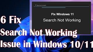 Search Not Working Issue in Windows 10/11 - 6 Fix