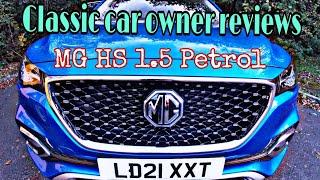 Classic car owner reviews - 2021 MG HS SUV 1.5 Petrol - With Joseph Lloyd