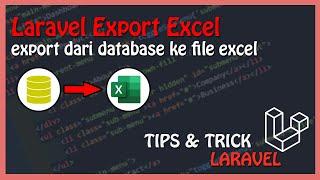 Laravel Tutorial : Laravel Export Excel | Export Data ke Excel dengan Laravel Excel (Maatwebsite)