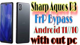 Sharp Aquos R3 Frp Bypass /Android 11/android 10 With Out Pc