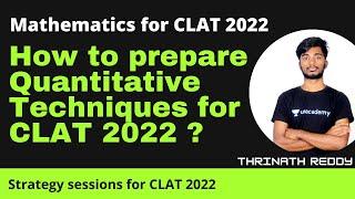 How to prepare Quantitative Techniques/Math for CLAT 2022  | Thrinath Reddy | Noobs Law School