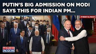 Putin’s Big Admission On Modi| Why Russian President In Awe Of Indian PM? Watch What He Said