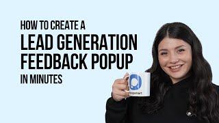 How to Create a Lead Generation Feedback Popup in Minutes