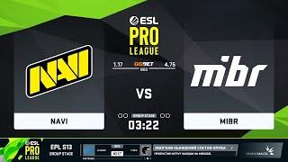   LIVE  NAVI vs MIBR  | ESL Pro League Season 13