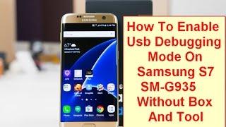 How to Enable USB Debugging Mode On Samsung S7 Edge SM-G935 Without Tool And Box