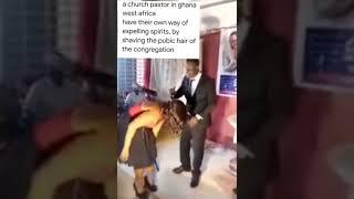 seorang pastor gereja di Ghana Afrika Barat, mengusir makhluk halus dgn mencukur bulu kemaluan