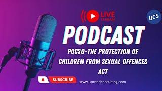 POCSO - The Protection of Children from Sexual Offences Act l POCSO ACT 2012 l UCS