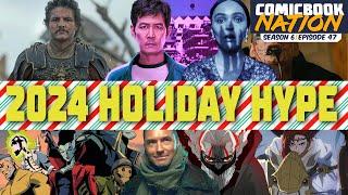 Holiday Season Hype Preview & Gladiator 2 REVIEW! ComicBook Nation 6x47