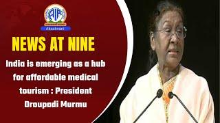 India is emerging as a hub for affordable medical tourism : President Droupadi Murmu