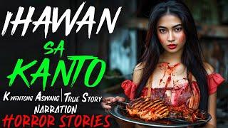 IHAWAN SA KANTO | Kwentong Aswang | True Story