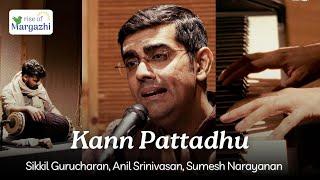 Kann Pattadhu | Sikkil Gurucharan and Anil Srinivasan | Carnatic Devotional