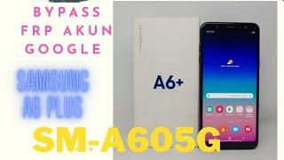 Cara bypass/FRP akun google Samsung Galaxy A6+ SM-A605G !! 1000%berhasil