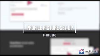How to set up your profile picture in Microsoft Office 365