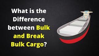 Wat is the Difference between Bulk and Break Bulk Cargo  Daily Logistics