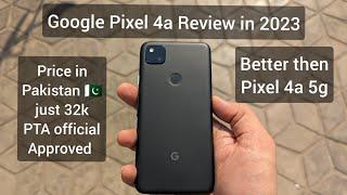 Google Pixel 4a Review in 2023 - price in Pakistan just 32k PTA official Approved