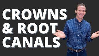 ASK DR. H — IF I NEED A CROWN DO I NEED A ROOT CANAL?