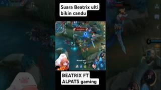 BEATRIX X ALPATS GAMING #shorts #beatrix #mobilelegends #mlbbcreatorcamp #mlbb #savage