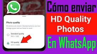 Cómo enviar fotos en calidad HD en Whatsapp | como enviar fotos hd en whatsapp