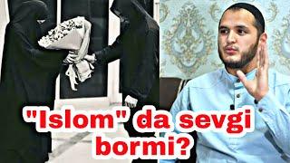 Islomda sevgi bormi? "Sardor domla "