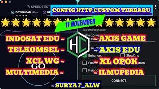 Update Config Http Custom || Axis Game Telkomsel Xl Indosat SSH Premium 11 November