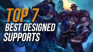 Top 7 Best Designed Support Champions