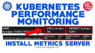 Kubernetes Performance Monitoring | Install Metrics Server | Kubernetes Monitoring