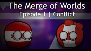 The Merge of World | Episode 1 | Conflict