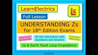 Zs TABLES - 18th EDITION EXAM - HELP TO PASS – BS7671 AMENDMENT 2 – WITH QUESTIONS  AND ANSWERS