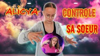 ALICYA CONTROLE SA SOEUR PENDANT 24H ( elle en profite )