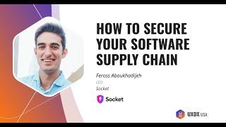 How to Secure Your Software Supply Chain – Practical Lessons To Protect Your App