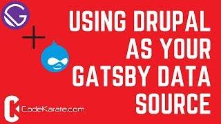 Using Drupal as your Gatsby Data Source - Daily Dose of Gatsby Episode 3