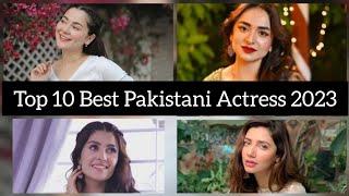 Top 10 Best Pakistani Actress 2023 | Best actress of Pakistan | Most beautiful actress