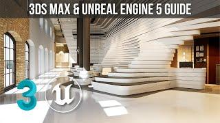 Unreal Engine 5 & 3Ds Max For Architectural Visualization