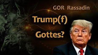 GOR Rassadin: Trump(f) Gottes?