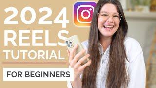 2024 REELS TUTORIAL: Film & Edit Reels on Instagram (For Beginners)