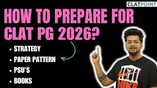 How to Prepare for CLAT PG LLM 2026   Strategy, Syllabus, New Exam Pattern & Books   CLAT POINT