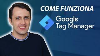 Cos'è e come funziona Google Tag Manager: Tutorial italiano 2020