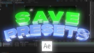 How To SAVE PRESETS In After Effects