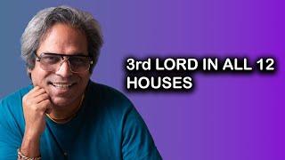 3rd lord in all 12 houses of Vedic Astrology