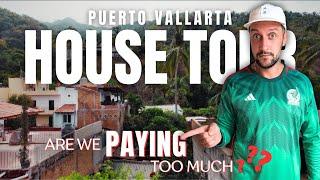 HOUSE TOUR IN PUERTO VALLARTA MEXICO & HOW MUCH WE PAY 