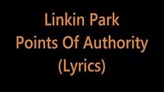 Linkin Park - Points Of Authority (Lyrics)