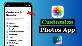 How To Customize Photos App on iPhone iOS 18 | Rearrange Your iPhone Gallery