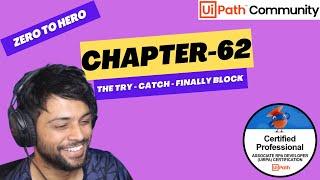 UiPath Zero To Hero Series | Chapter-62 | Try-Catch-Finally Block | UiADP | UiADA