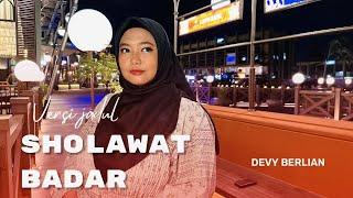 SHOLAWAT BADAR ( versi jadul  )BY DEVY BERLIAN