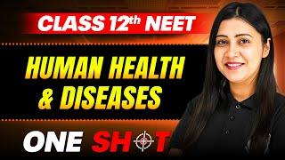 Human Health and Diseases IN ONE SHOT || Full Concepts & PYQ || Zoology Class 12th By Tulika Jha Mam